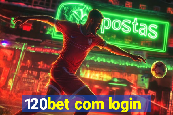 120bet com login
